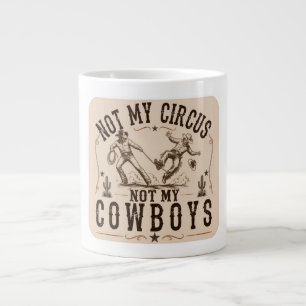 Caneca De Café Grande Não é Meu Circo, Não são Meus Cowboys Farto West