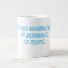 Caneca De Café Grande Não gosto de pessoas matinais