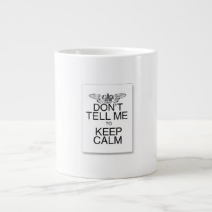 Caneca De Café Grande não me diga para ficar calmo.