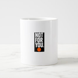 Caneca De Café Grande Não para você 
