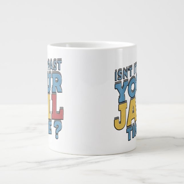 Caneca De Café Grande Não passou do seu tempo de prisão (Frente)