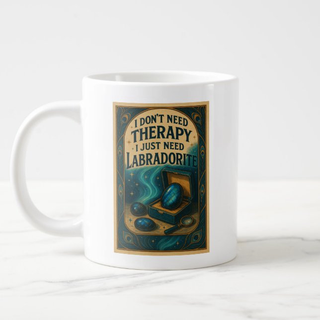 Caneca De Café Grande Não preciso de terapia, só preciso de Labradorite (Esquerda)