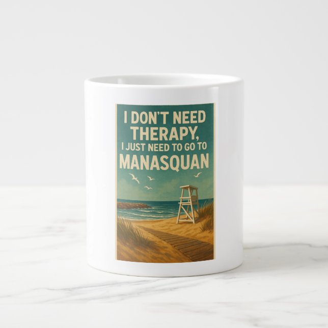 Caneca De Café Grande Não preciso de terapia, só preciso de Manasquan (Frente)
