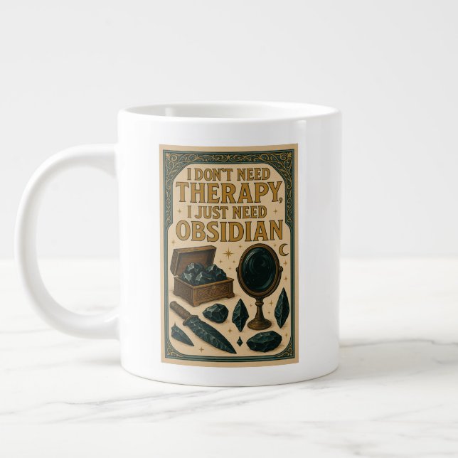 Caneca De Café Grande Não preciso de terapia, só preciso de obsidiana (Esquerda)