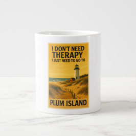 Caneca De Café Grande Não preciso de terapia, só preciso de Plum Island