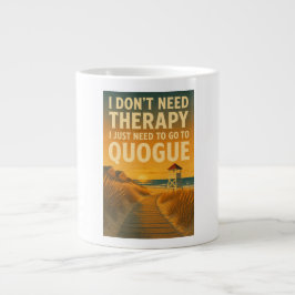 Caneca De Café Grande Não preciso de terapia, só preciso de Quogue