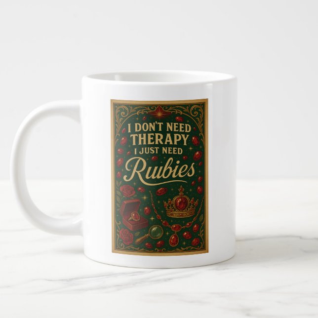 Caneca De Café Grande Não preciso de terapia, só preciso de rubis (Esquerda)
