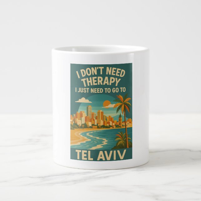 Caneca De Café Grande Não preciso de terapia, só preciso de Tel Aviv (Frente)