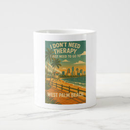 Caneca De Café Grande Não preciso de terapia, só preciso de West Palm Be