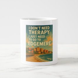 Caneca De Café Grande Não preciso de terapia, só preciso do Edgemere