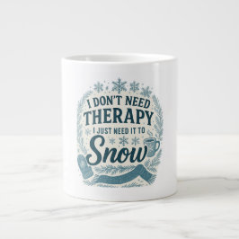 Caneca De Café Grande Não preciso de terapia, só preciso que neve