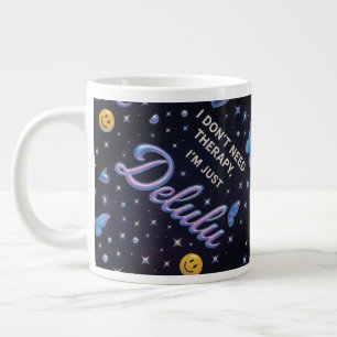 Caneca De Café Grande Não preciso de terapia, sou apenas delulu