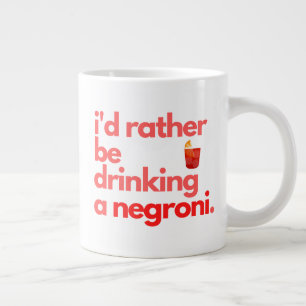 Caneca De Café Grande Negroni Coffee Mug - "Eu Preferencialmente Ser..."