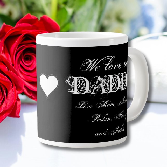 Caneca De Café Grande Nomes personalizados de "Nós amamos nosso Pai" Sim (“We Love our Daddy” Custom Names Simple, Elegant Black & White Giant Coffee Mug.)