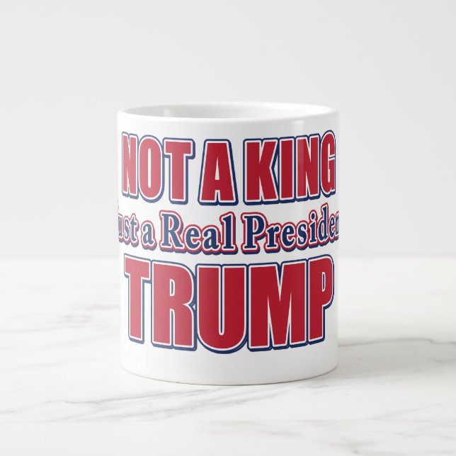 Caneca De Café Grande Not a King Just a Real President (Frente)