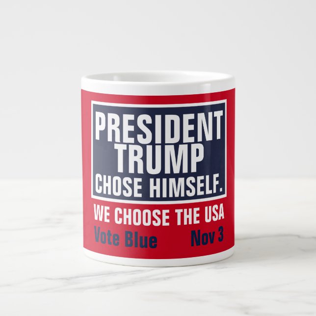 Caneca De Café Grande O Presidente Trump Escolheu-Se Nós Próprios Escolh (Frente)