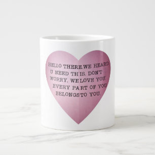 CANECA DE CAFÉ GRANDE OLÁ LÁ. NÓS OUVIMOS QUE PRECISAMOS DISSO.