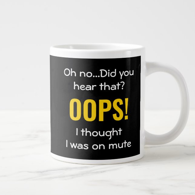 Caneca De Café Grande OOPS, PENSEI QUE ESTAVA COM MUTA | Humor (Direita)