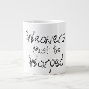 Caneca De Café Grande Os Weavers Devem Ser Derramados.