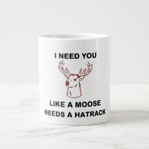 CANECA DE CAFÉ GRANDE PRECISO QUE GOSTE DE UM MOOSE QUE PRECISA DE UM HA