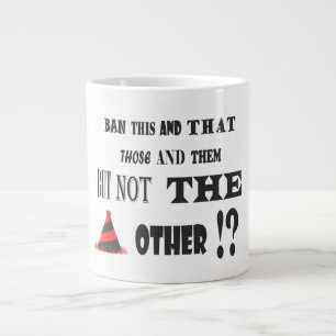 Caneca De Café Grande Protesto sobre a proibição de coisas piadas engraç