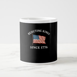 Caneca De Café Grande Rejeitando Reis Desde 1776 Estilo Essencial