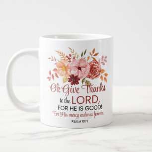 Caneca De Café Grande Salmo 107:1 Oh Dê Obrigados ao Lorde Floral Fall