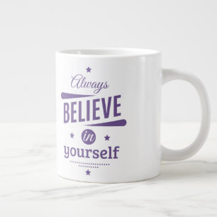 Caneca De Café Grande Sempre acredite em si mesmo