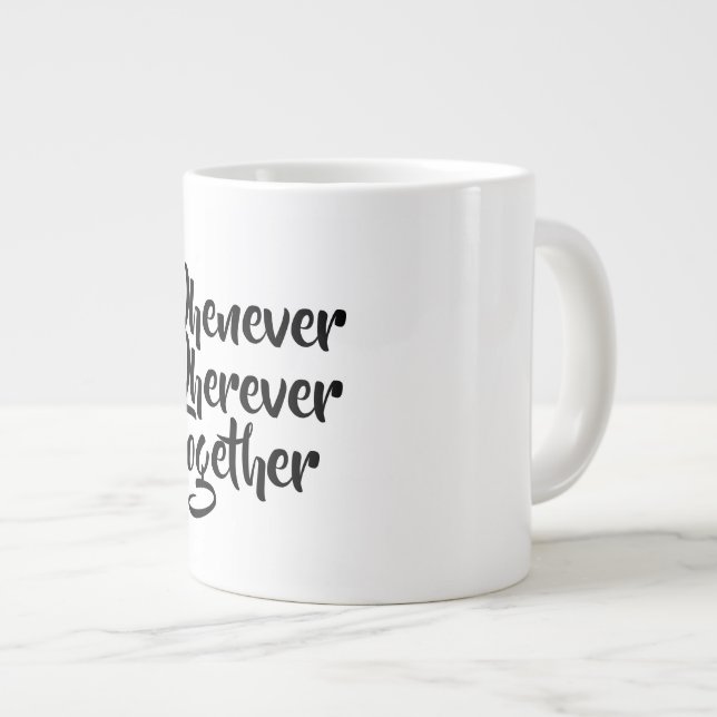 Caneca De Café Grande Sempre, Onde Quer Que Seja, Juntos (Frente Esquerda)