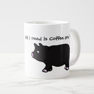 Caneca De Café Grande Só preciso de café e porcos, Jumbo Mug.