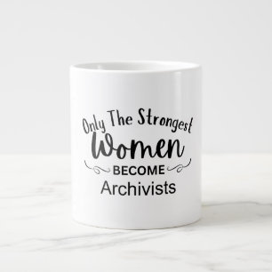Caneca De Café Grande Somente as Mulheres Mais Fortes se Tornam Arquivis