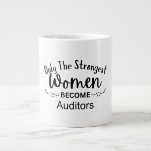 Caneca De Café Grande Somente as Mulheres Mais Fortes se Tornam Auditora