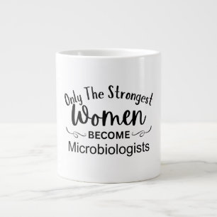 Caneca De Café Grande Somente as Mulheres Mais Fortes se Tornam Microbio
