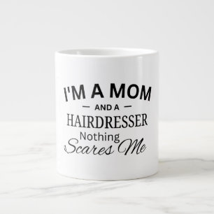 Caneca De Café Grande Sou uma Mãe E uma Cabeleireira Nada Me Assusta