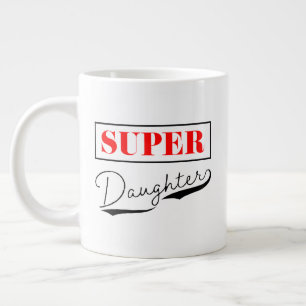 Caneca De Café Grande Super Filha