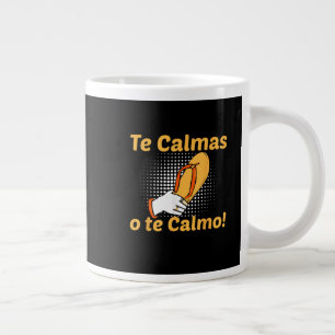 Caneca De Café Grande Te Calmas O Te Calmo Mãe Espanhola Mexicana Engraç