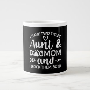 Caneca De Café Grande Tenho Dois Títulos Para A Tia E A Mãe Do Cão.