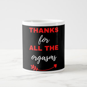 Caneca De Café Grande Thanks For All The Orgasms