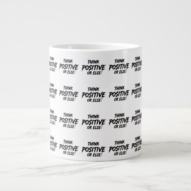 CANECA DE CAFÉ GRANDE THINK_POSITIVE_OR_ELSE!B (Frente)