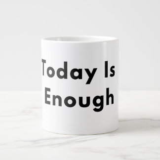 Caneca De Café Grande Today Is Enough Typography Mug