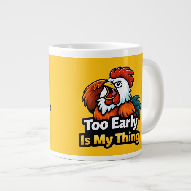 Caneca De Café Grande Too early is my thing , roaster quote (Frente Esquerda)
