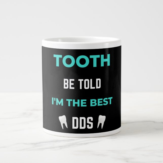 Caneca De Café Grande Tooth Be Told I'm The Best DDS (Frente)