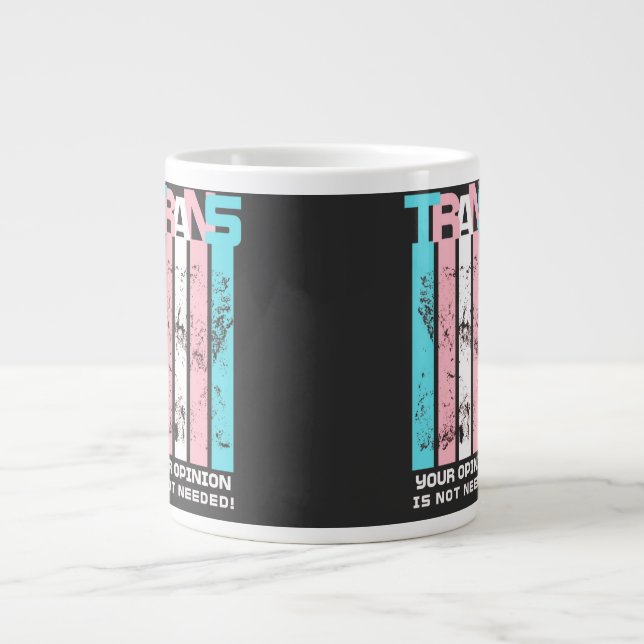 Caneca De Café Grande Transgênero. Sua Opinião Não É Necessária. (Frente)