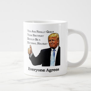 Caneca De Café Grande Trump aprova seu aniversário como feriado naciona