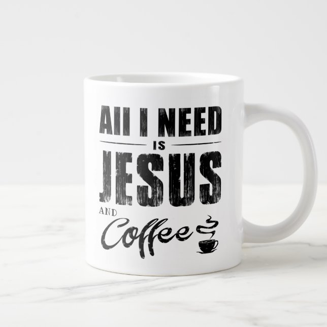 Caneca De Café Grande Tudo Que Preciso É Jesus E Café   (Direita)