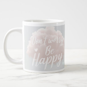 Caneca De Café Grande Um produto com um design de "Não se preocupe Seja