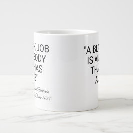 Caneca De Café Grande Um Trabalho Preto É Qualquer Um