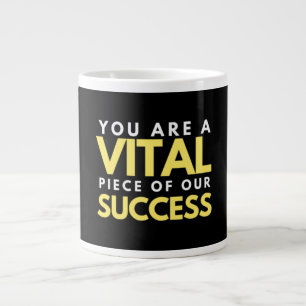 Caneca De Café Grande Você É Uma Peça Vital Para O Nosso Sucesso