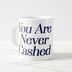 Caneca De Café Grande Você nunca é descontado