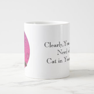 Caneca De Café Grande Você precisa de um gato na sua vida